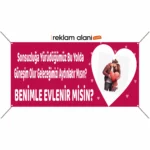 Evlilik Teklifi Afişi, Evlenme Teklifi Pankart,Kişiye Özel Tasarım Destekli